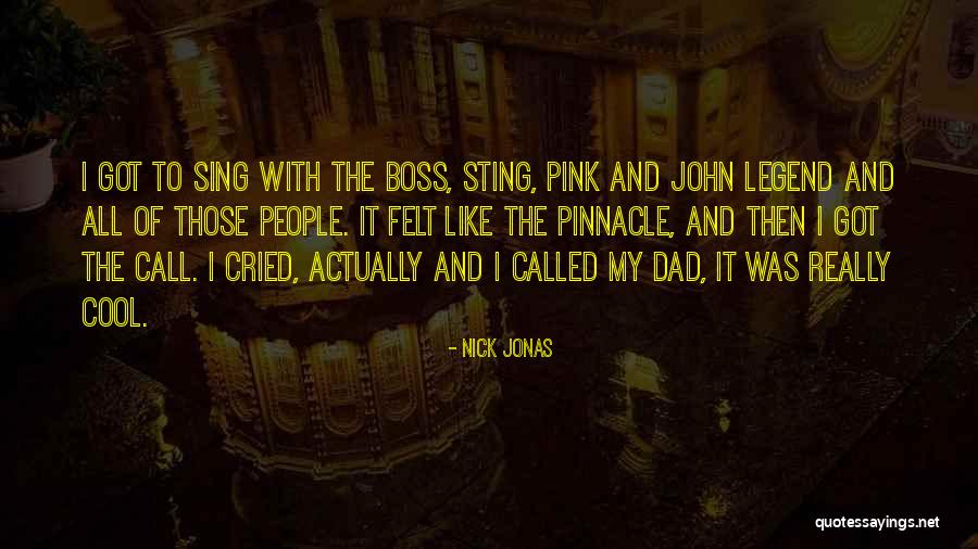 I Call Him Dad Quotes By Nick Jonas I Call Him Dad Quotes By Nick Jonas