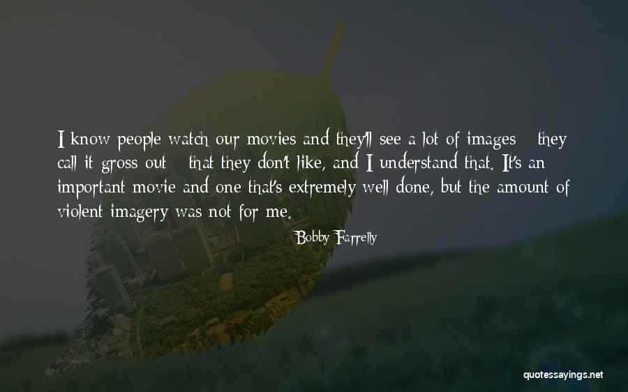 I Call It Like I See It Quotes By Bobby Farrelly I Call It Like I See It Quotes By Bobby Farrelly