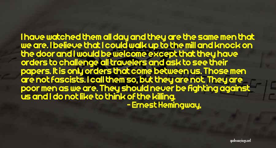 I Call It Like I See It Quotes By Ernest Hemingway, I Call It Like I See It Quotes By Ernest Hemingway,