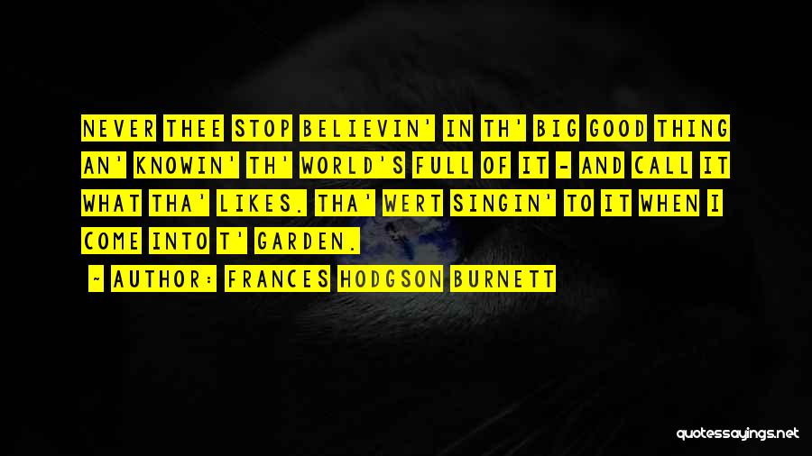 I Call It Quotes By Frances Hodgson Burnett