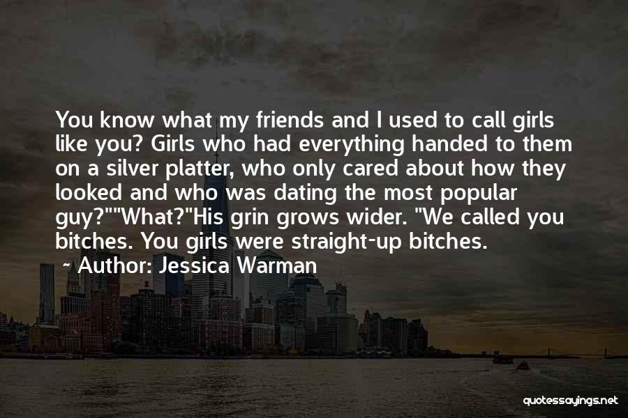 I Call Them Friends Quotes By Jessica Warman