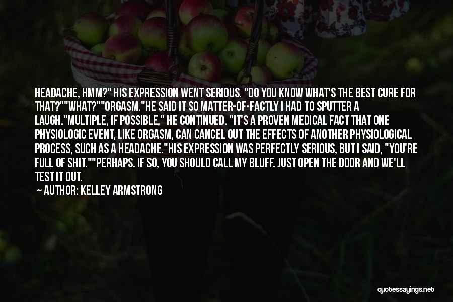 I Call Your Bluff Quotes By Kelley Armstrong