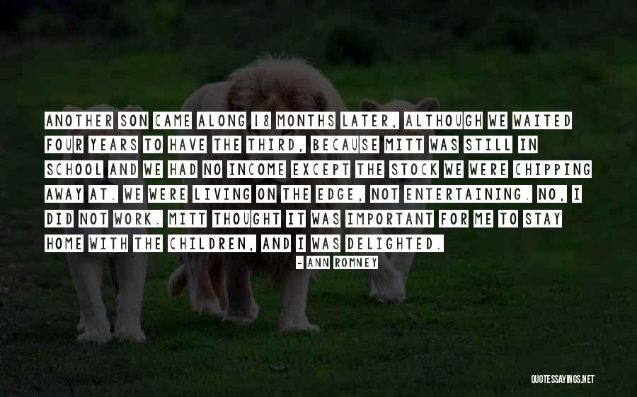 I Came Along Quotes By Ann Romney I Came Along Quotes By Ann Romney