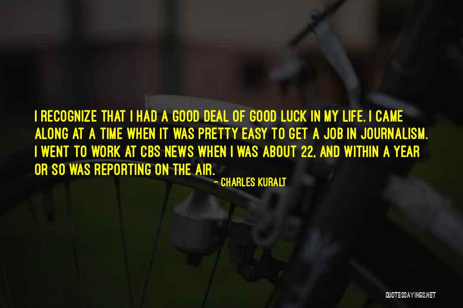 I Came Along Quotes By Charles Kuralt I Came Along Quotes By Charles Kuralt