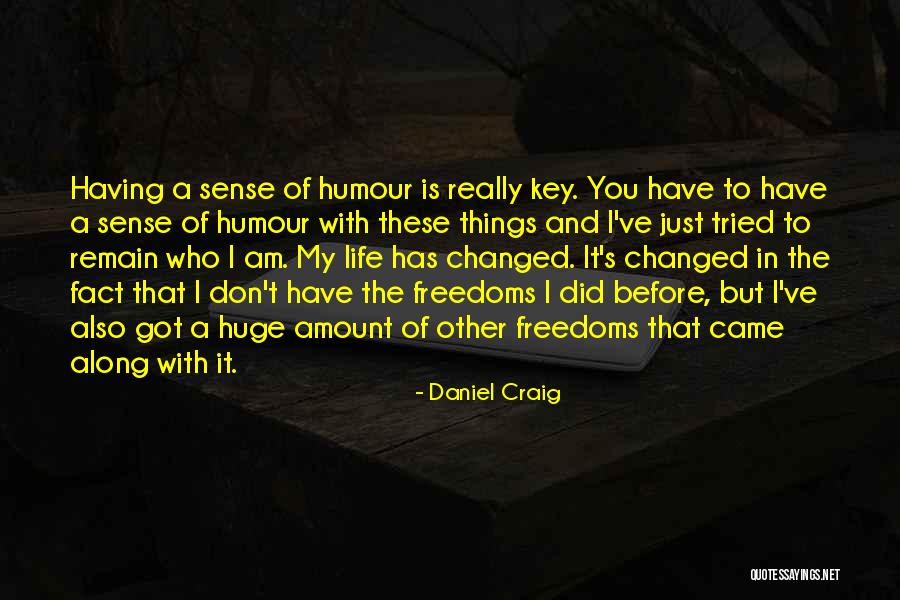 I Came Along Quotes By Daniel Craig I Came Along Quotes By Daniel Craig