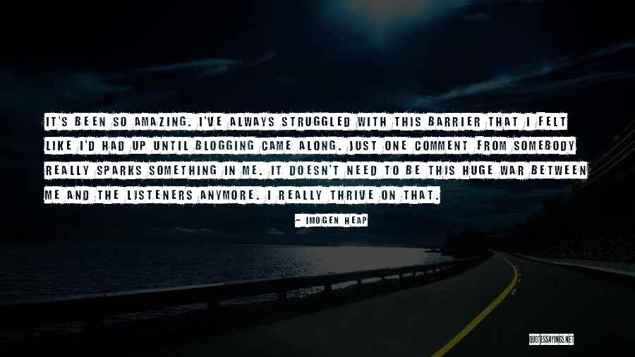 I Came Along Quotes By Imogen Heap I Came Along Quotes By Imogen Heap