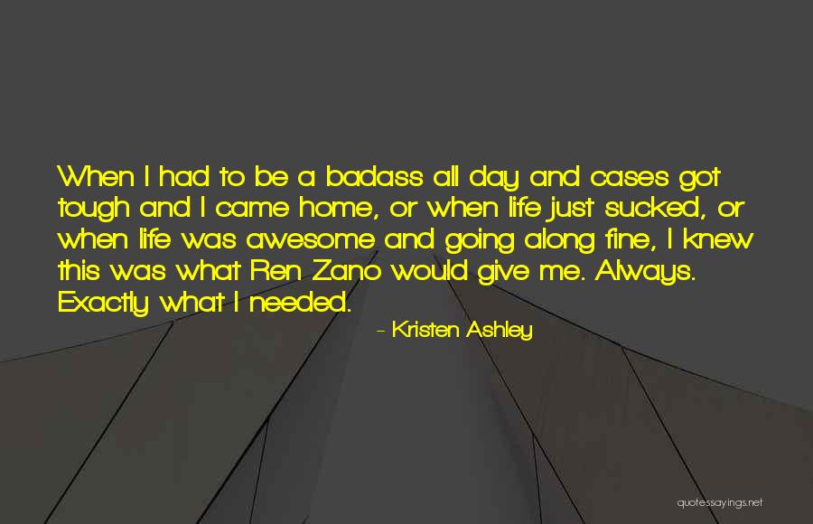 I Came Along Quotes By Kristen Ashley I Came Along Quotes By Kristen Ashley