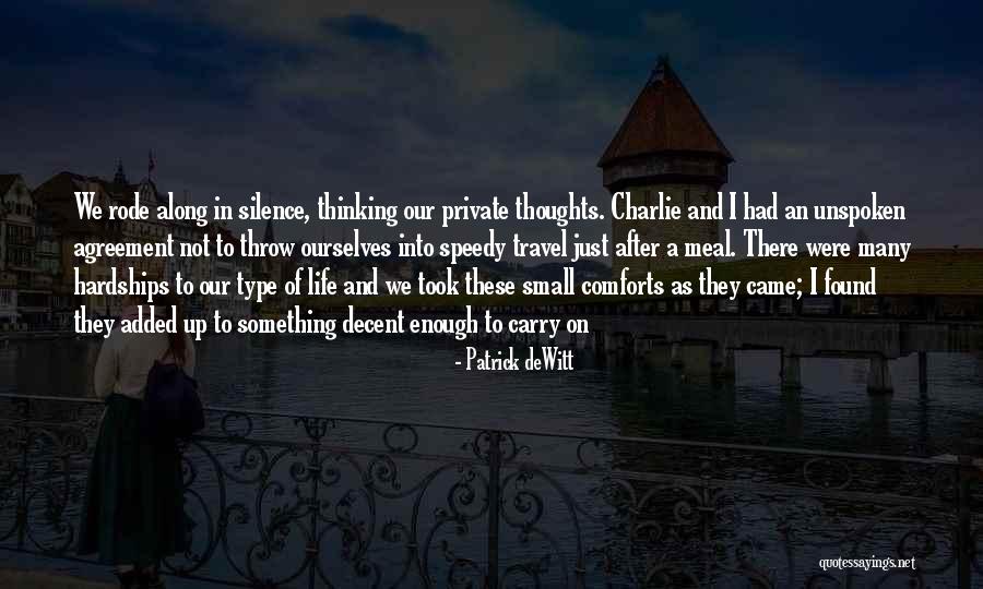 I Came Along Quotes By Patrick DeWitt I Came Along Quotes By Patrick DeWitt