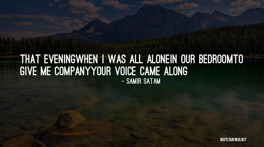 I Came Along Quotes By Samir Satam I Came Along Quotes By Samir Satam