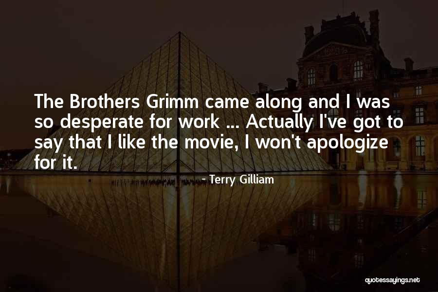 I Came Along Quotes By Terry Gilliam I Came Along Quotes By Terry Gilliam