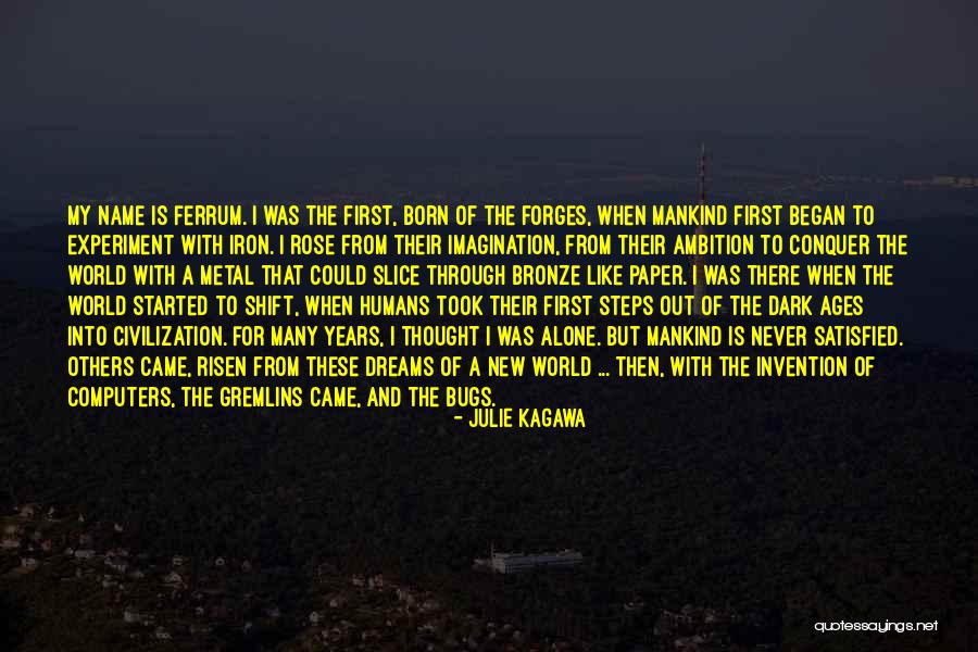 I Came Into This World Alone Quotes By Julie Kagawa I Came Into This World Alone Quotes By Julie Kagawa