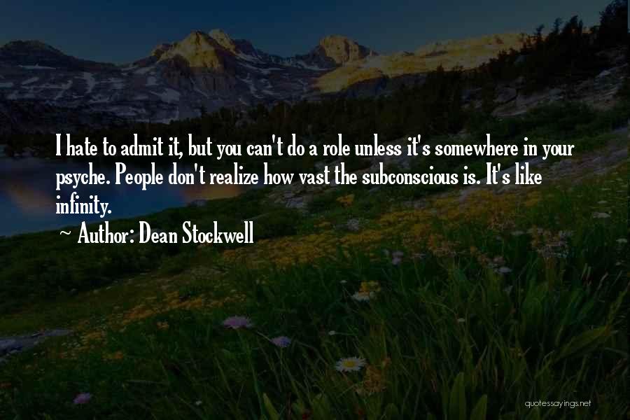 I Can Admit Quotes By Dean Stockwell