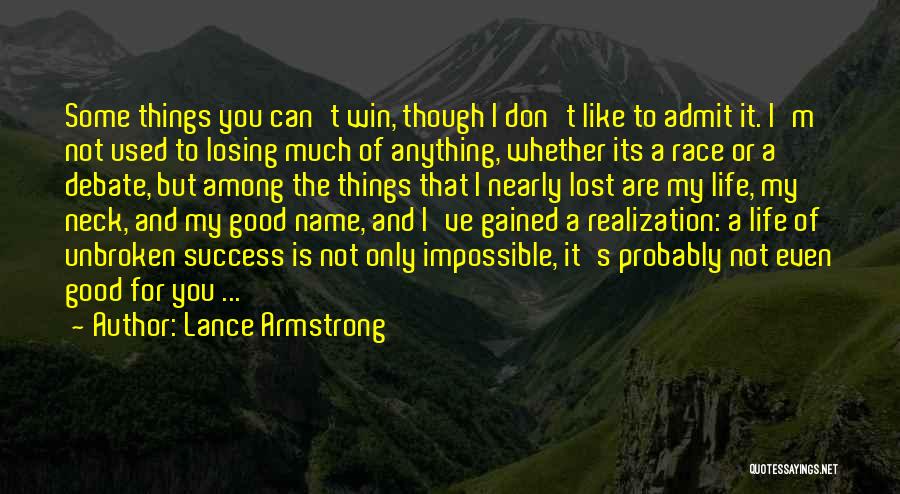 I Can Admit Quotes By Lance Armstrong