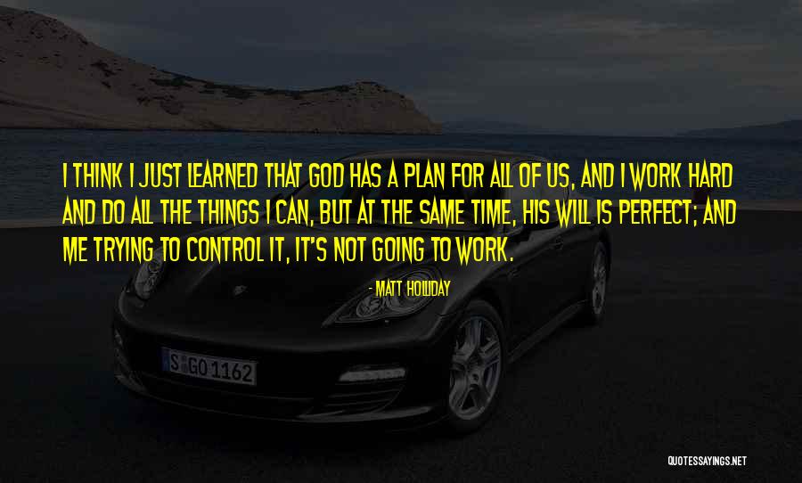 I Can And I Will Quotes By Matt Holliday I Can And I Will Quotes By Matt Holliday