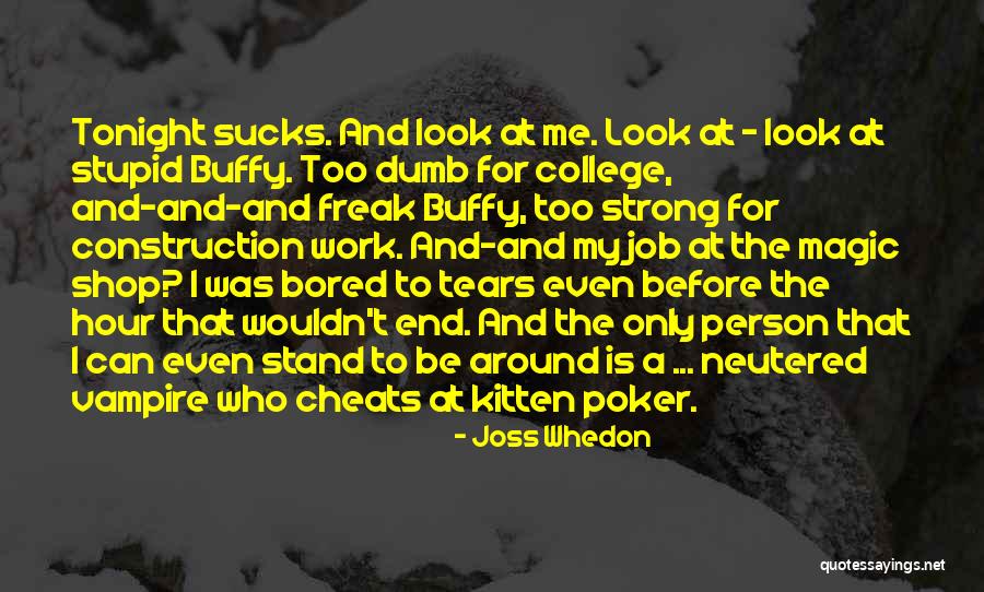I Can Be A Freak Quotes By Joss Whedon I Can Be A Freak Quotes By Joss Whedon