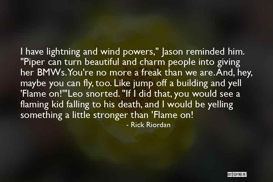 I Can Be A Freak Quotes By Rick Riordan I Can Be A Freak Quotes By Rick Riordan