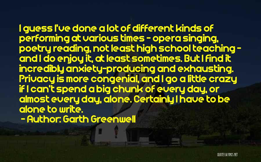 I Can Be A Little Crazy Quotes By Garth Greenwell