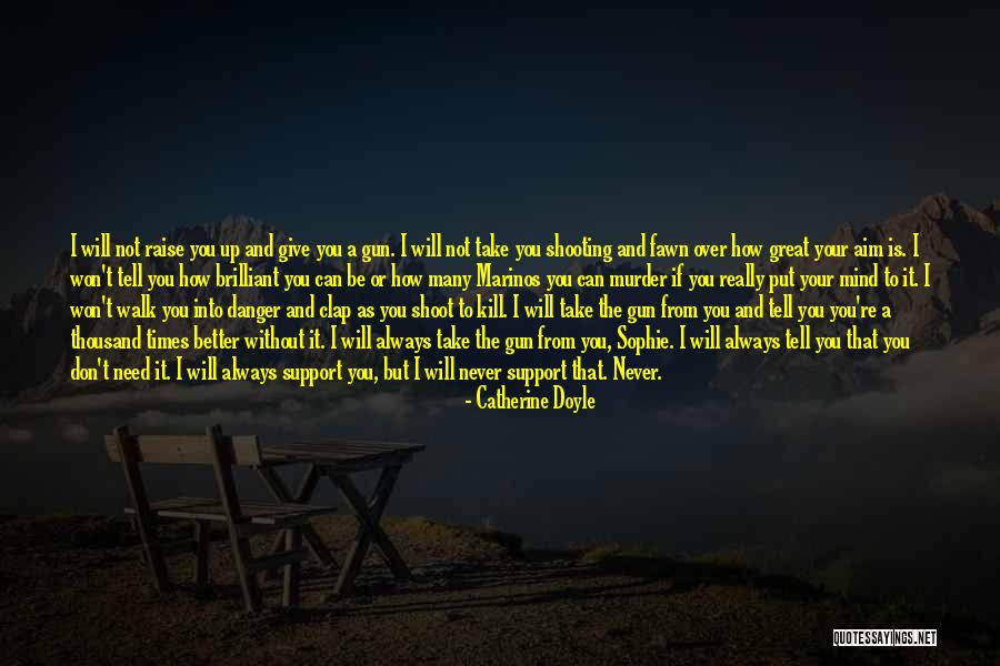 I Can Be Better Quotes By Catherine Doyle I Can Be Better Quotes By Catherine Doyle