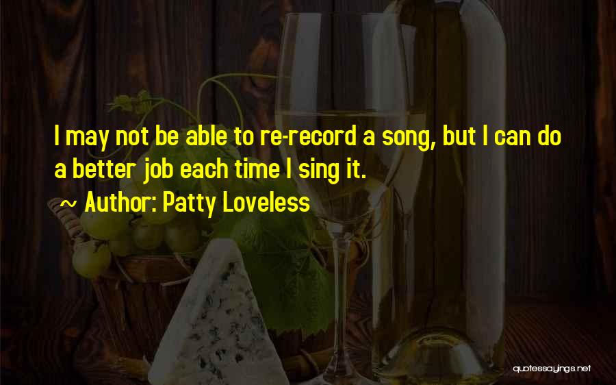 I Can Be Better Quotes By Patty Loveless