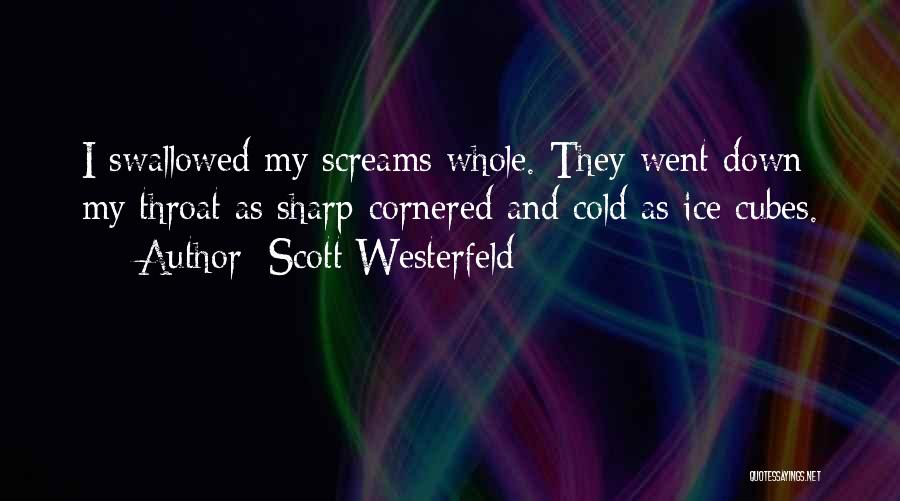 I Can Be Cold As Ice Quotes By Scott Westerfeld