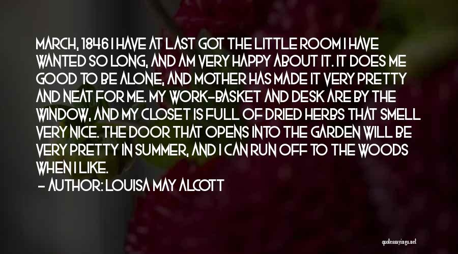 I Can Be Happy Alone Quotes By Louisa May Alcott