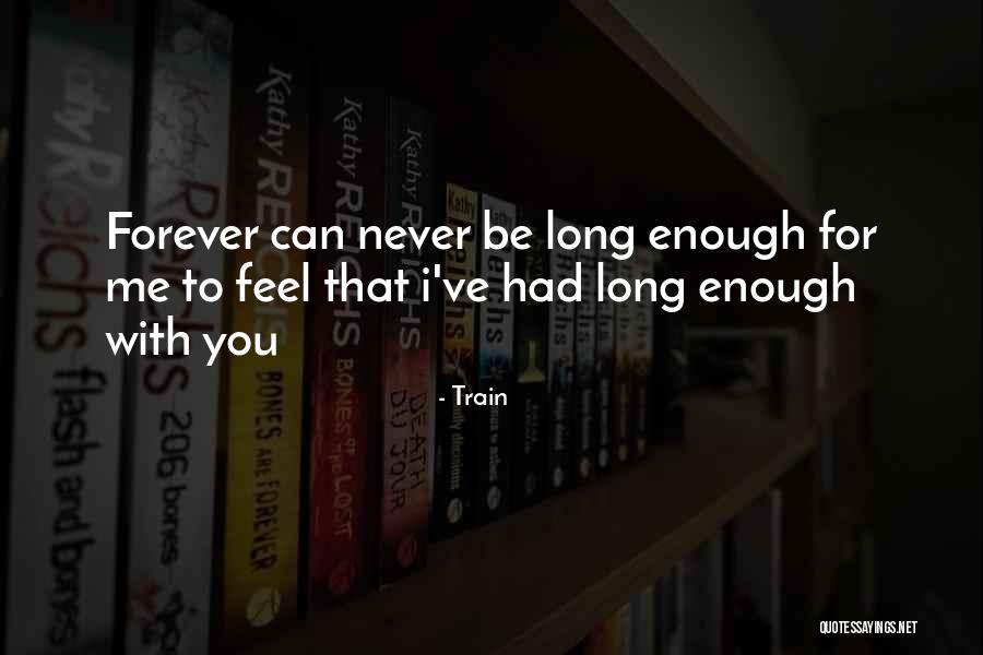 I Can Be Me With You Quotes By Train I Can Be Me With You Quotes By Train