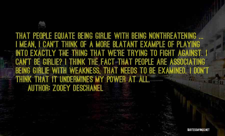 I Can Be Mean Quotes By Zooey Deschanel