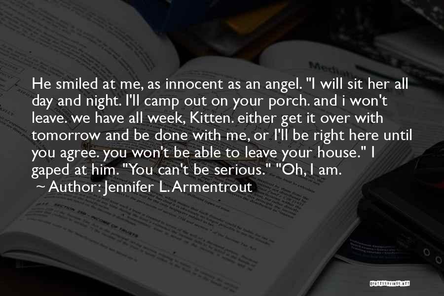 I Can Be Your Angel Quotes By Jennifer L. Armentrout
