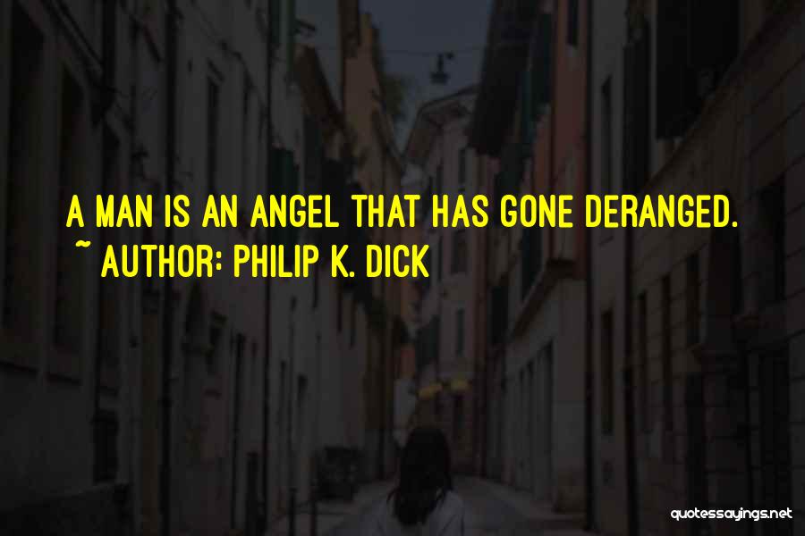 I Can Be Your Angel Quotes By Philip K. Dick