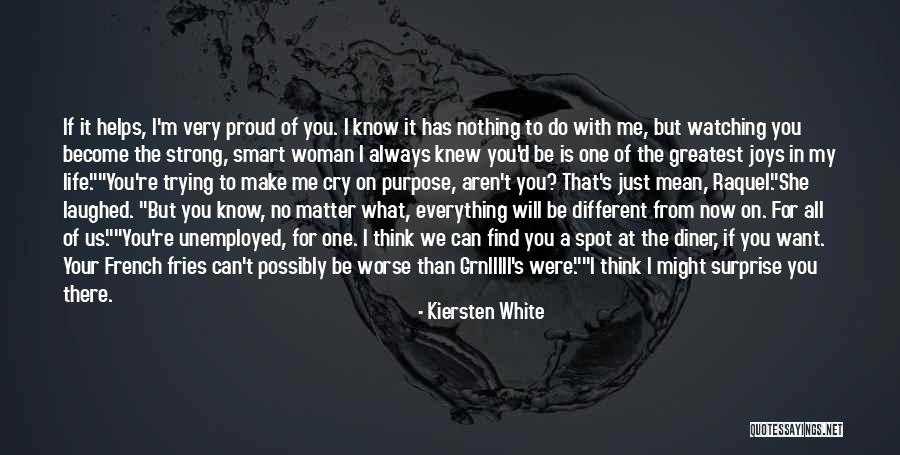 I Can Be Your Everything Quotes By Kiersten White I Can Be Your Everything Quotes By Kiersten White
