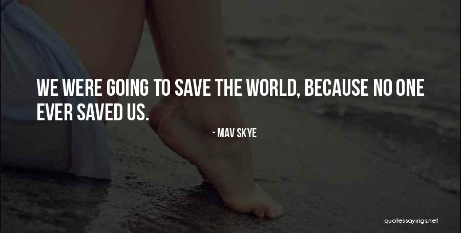 I Can Be Your Supergirl Quotes By Mav Skye I Can Be Your Supergirl Quotes By Mav Skye