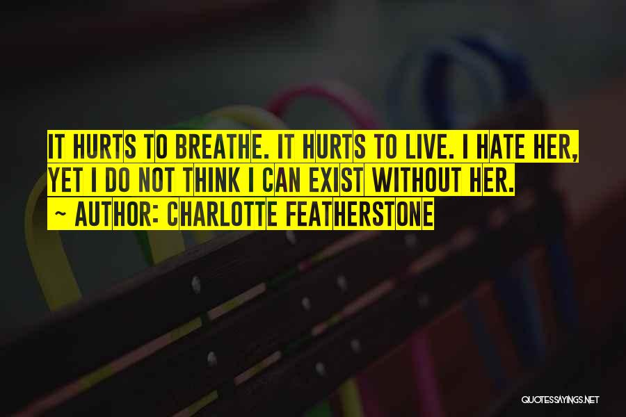 I Can Breathe Quotes By Charlotte Featherstone