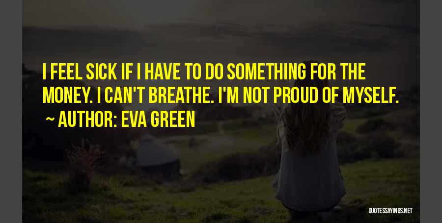 I Can Breathe Quotes By Eva Green