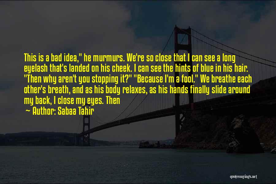 I Can Breathe Quotes By Sabaa Tahir