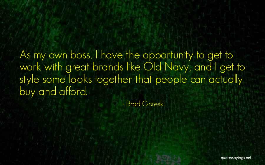 I Can Buy My Own Quotes By Brad Goreski I Can Buy My Own Quotes By Brad Goreski