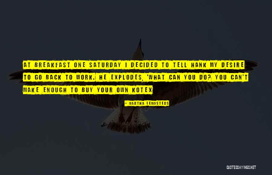 I Can Buy My Own Quotes By Martha Lemasters I Can Buy My Own Quotes By Martha Lemasters
