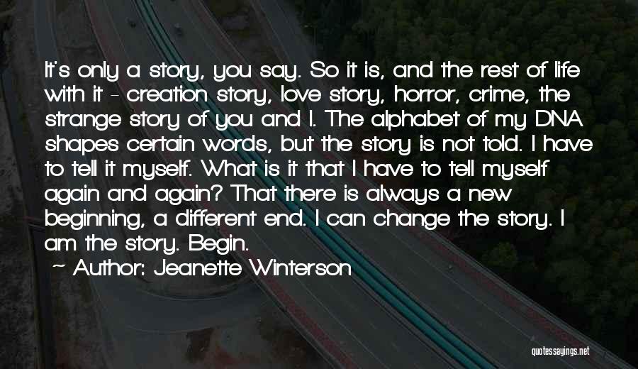 I Can Change Love Quotes By Jeanette Winterson