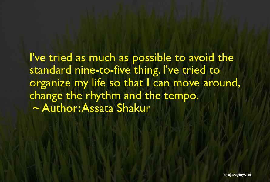 I Can Change My Life Quotes By Assata Shakur