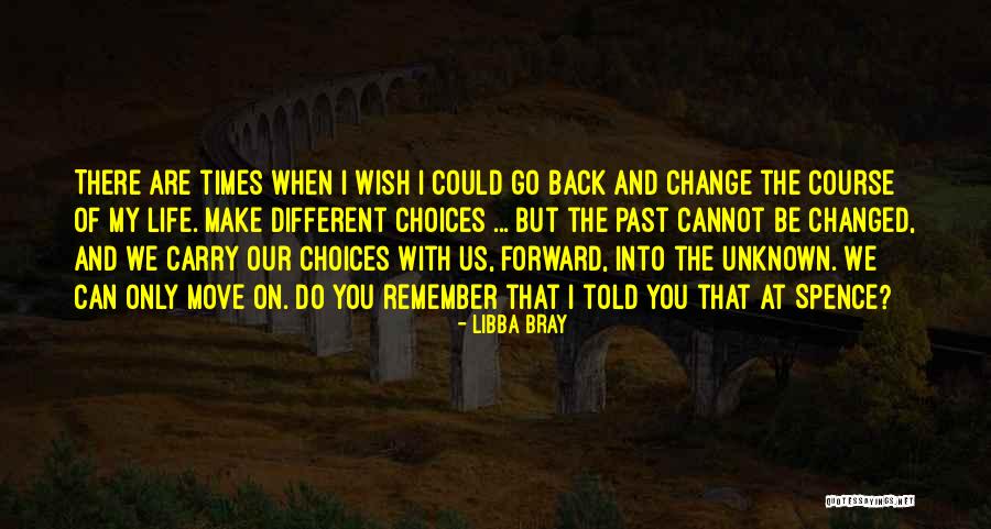 I Can Change My Life Quotes By Libba Bray