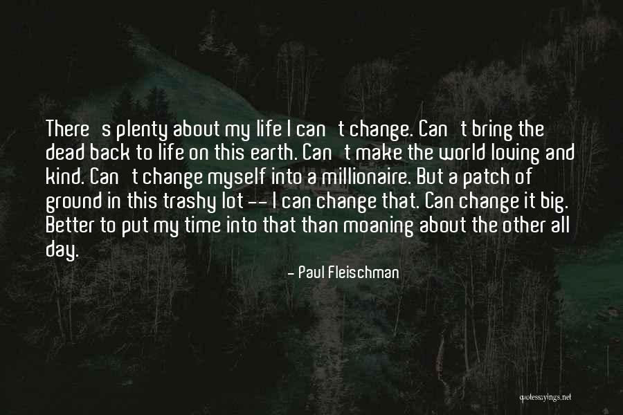 I Can Change My Life Quotes By Paul Fleischman