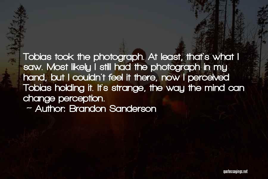I Can Change My Mind Quotes By Brandon Sanderson