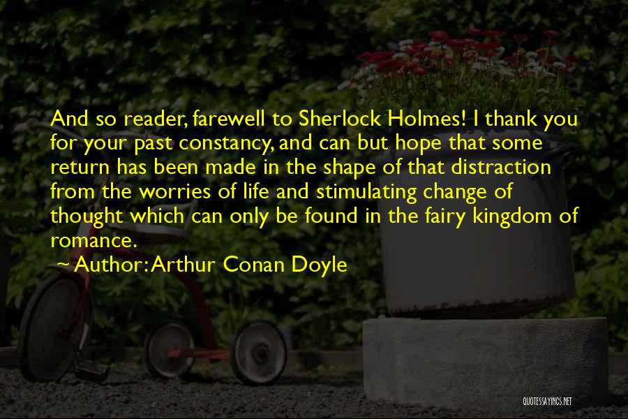 I Can Change The Past Quotes By Arthur Conan Doyle