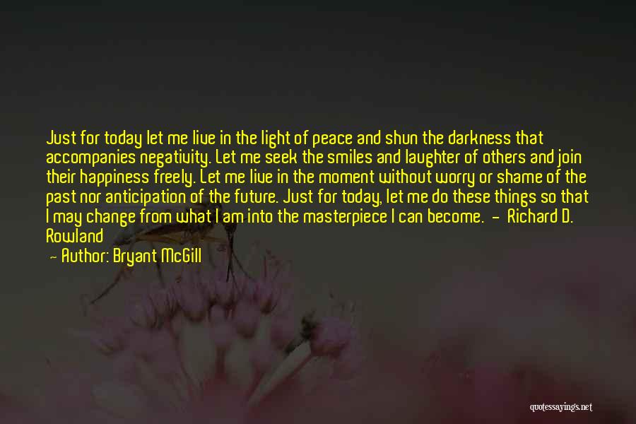 I Can Change The Past Quotes By Bryant McGill