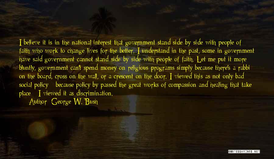 I Can Change The Past Quotes By George W. Bush