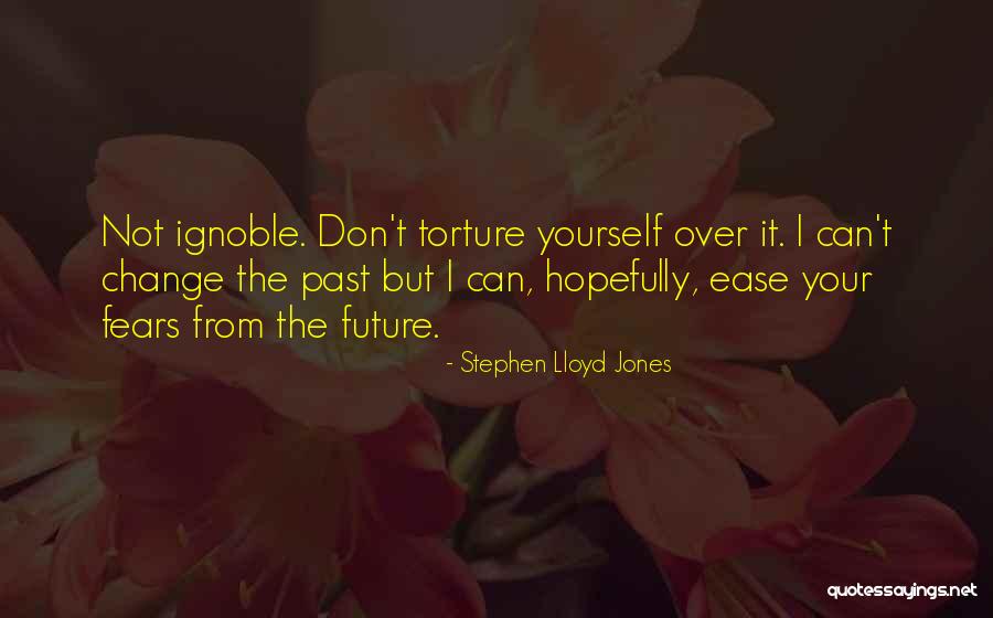 I Can Change The Past Quotes By Stephen Lloyd Jones I Can Change The Past Quotes By Stephen Lloyd Jones