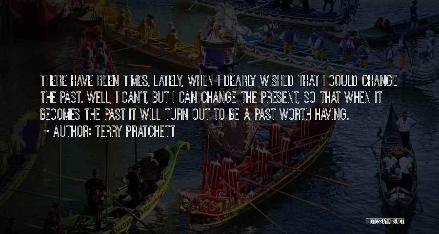 I Can Change The Past Quotes By Terry Pratchett