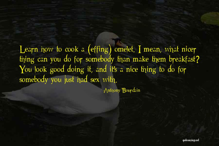 I Can Cook Quotes By Anthony Bourdain I Can Cook Quotes By Anthony Bourdain