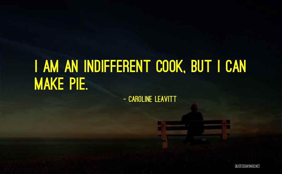 I Can Cook Quotes By Caroline Leavitt