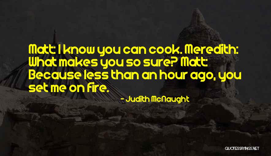 I Can Cook Quotes By Judith McNaught