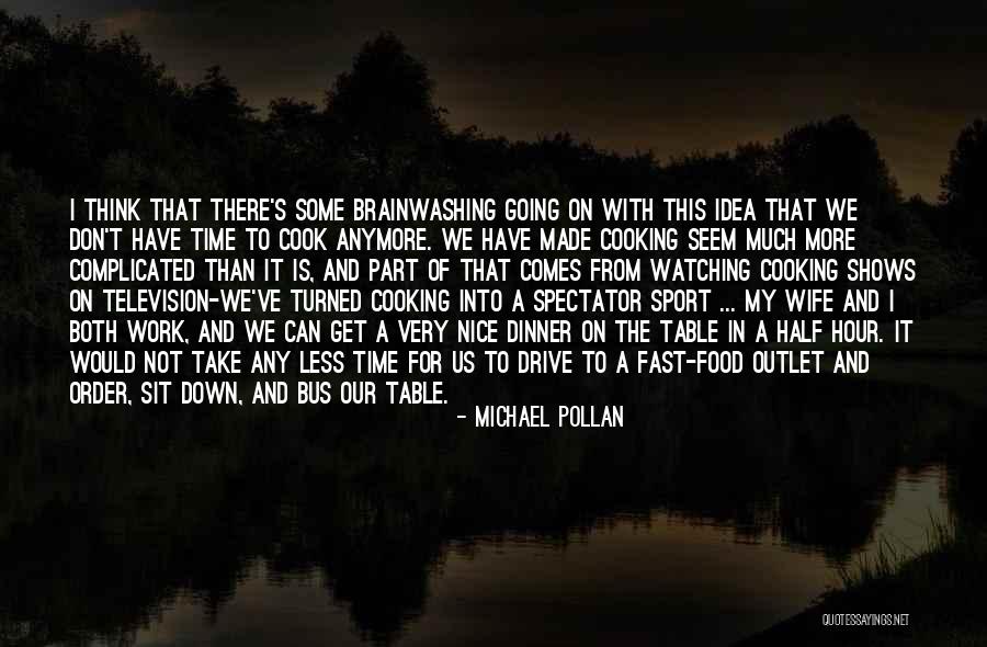 I Can Cook Quotes By Michael Pollan